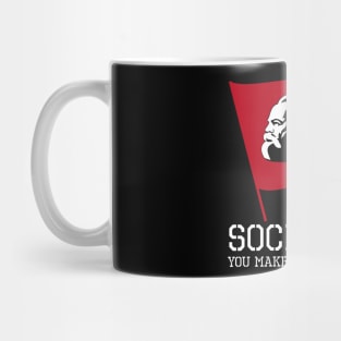 Socialism, You Make It, They Take It - Libertarian Gift Mug